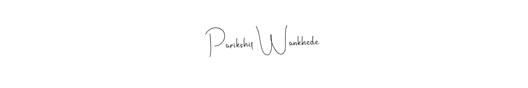 Also You can easily find your signature by using the search form. We will create Parikshit Wankhede name handwritten signature images for you free of cost using Andilay-7BmLP sign style. Parikshit Wankhede signature style 4 images and pictures png