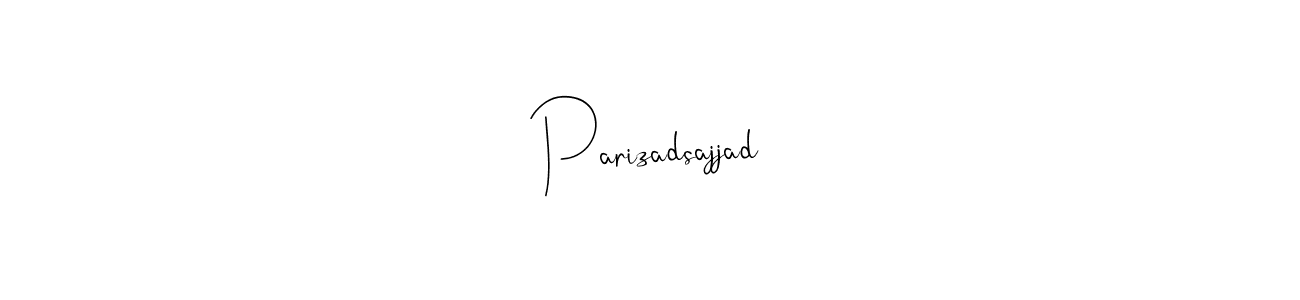 Make a beautiful signature design for name Parizadsajjad. With this signature (Andilay-7BmLP) style, you can create a handwritten signature for free. Parizadsajjad signature style 4 images and pictures png