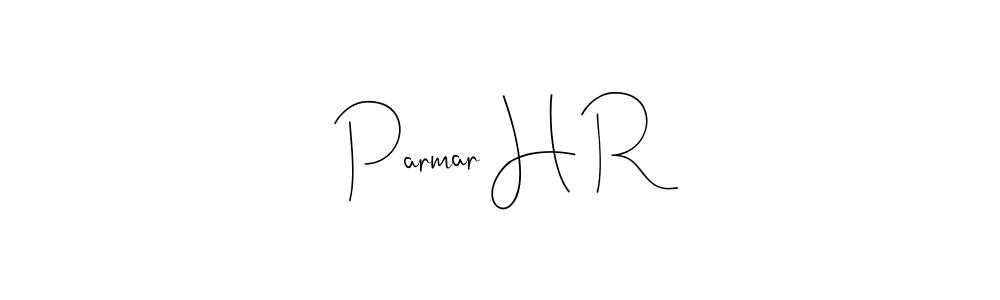 Make a beautiful signature design for name Parmar H R. With this signature (Andilay-7BmLP) style, you can create a handwritten signature for free. Parmar H R signature style 4 images and pictures png