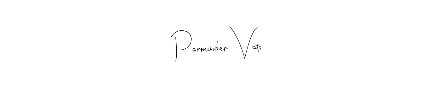 How to make Parminder Vats name signature. Use Andilay-7BmLP style for creating short signs online. This is the latest handwritten sign. Parminder Vats signature style 4 images and pictures png