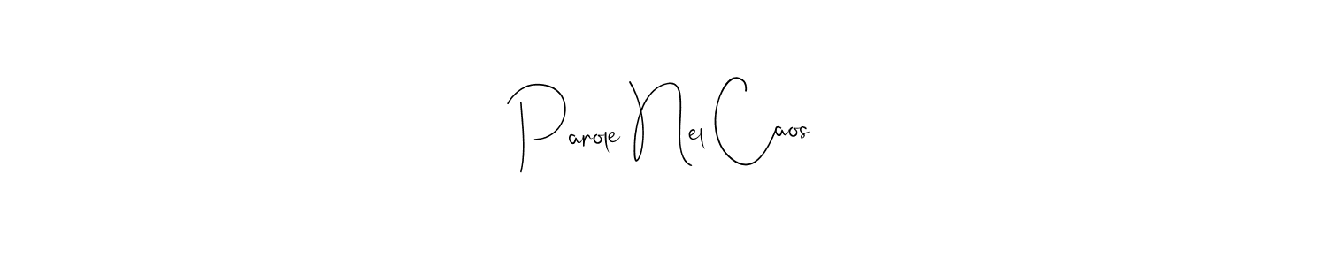 Best and Professional Signature Style for Parole Nel Caos. Andilay-7BmLP Best Signature Style Collection. Parole Nel Caos signature style 4 images and pictures png