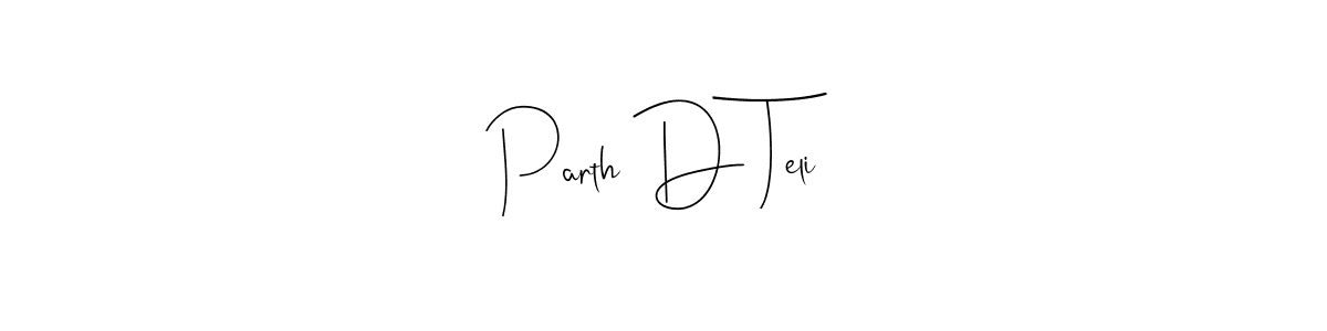 Check out images of Autograph of Parth D Teli name. Actor Parth D Teli Signature Style. Andilay-7BmLP is a professional sign style online. Parth D Teli signature style 4 images and pictures png