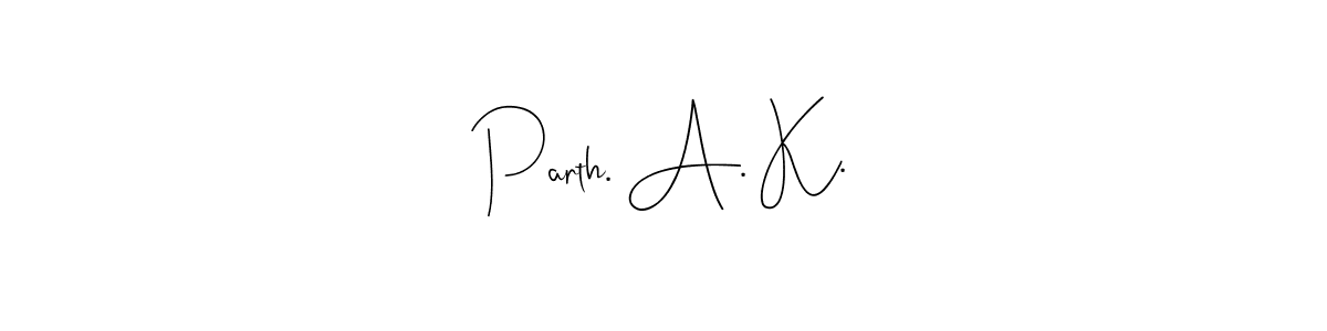 Here are the top 10 professional signature styles for the name Parth. A. K.. These are the best autograph styles you can use for your name. Parth. A. K. signature style 4 images and pictures png