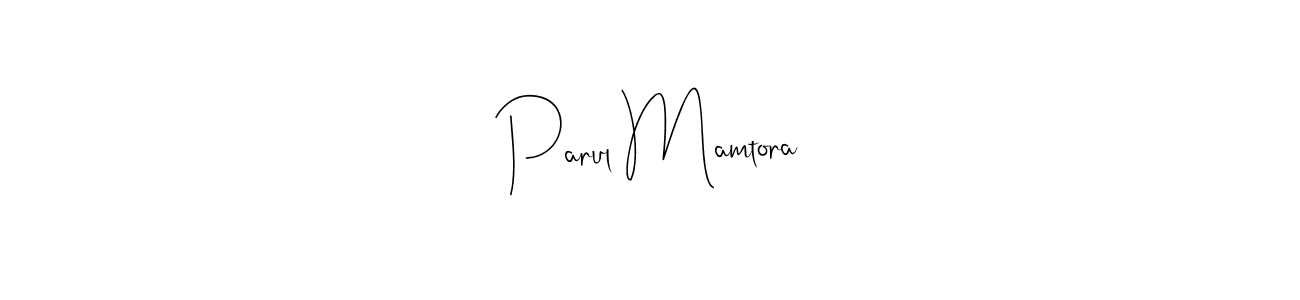 How to make Parul Mamtora name signature. Use Andilay-7BmLP style for creating short signs online. This is the latest handwritten sign. Parul Mamtora signature style 4 images and pictures png