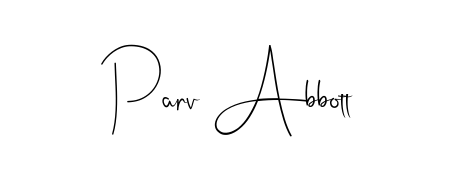 A modern signature idea for name Parv Abbott using Andilay-7BmLP font. Clean strokes and elegant curves make it stand out instantly. Parv Abbott signature style 4 images and pictures png
