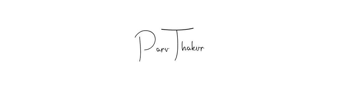 The best way (Andilay-7BmLP) to make a short signature is to pick only two or three words in your name. The name Parv Thakur include a total of six letters. For converting this name. Parv Thakur signature style 4 images and pictures png