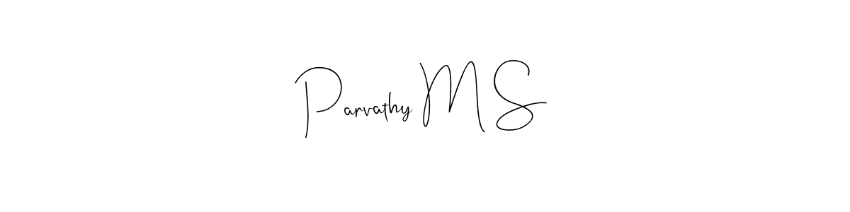 Design your own signature with our free online signature maker. With this signature software, you can create a handwritten (Andilay-7BmLP) signature for name Parvathy M S. Parvathy M S signature style 4 images and pictures png