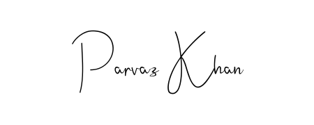 Andilay-7BmLP is a professional signature style that is perfect for those who want to add a touch of class to their signature. Get Parvaz Khan name fancy signature for free. Parvaz Khan signature style 4 images and pictures png