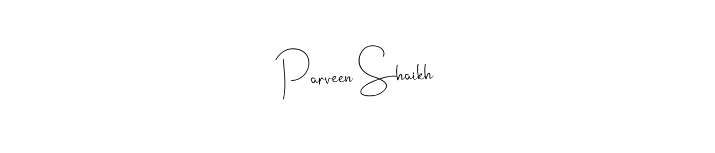 It looks lik you need a new signature style for name Parveen Shaikh. Design unique handwritten (Andilay-7BmLP) signature with our free signature maker in just a few clicks. Parveen Shaikh signature style 4 images and pictures png