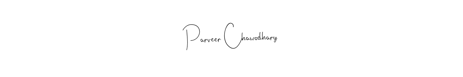How to make Parveer Chawodhary name signature. Use Andilay-7BmLP style for creating short signs online. This is the latest handwritten sign. Parveer Chawodhary signature style 4 images and pictures png
