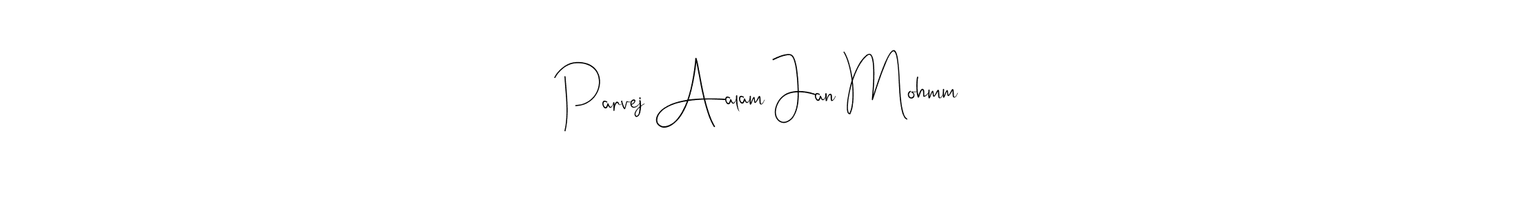 You can use this online signature creator to create a handwritten signature for the name Parvej Aalam Jan Mohmm. This is the best online autograph maker. Parvej Aalam Jan Mohmm signature style 4 images and pictures png