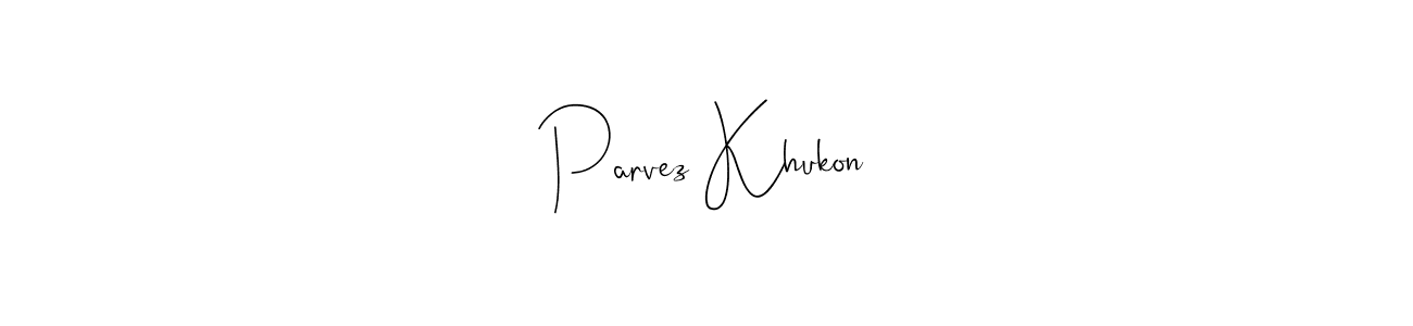 Use a signature maker to create a handwritten signature online. With this signature software, you can design (Andilay-7BmLP) your own signature for name Parvez Khukon. Parvez Khukon signature style 4 images and pictures png