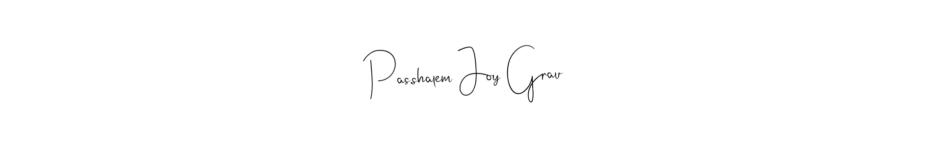 Make a beautiful signature design for name Pas.shalem Joy Grau. With this signature (Andilay-7BmLP) style, you can create a handwritten signature for free. Pas.shalem Joy Grau signature style 4 images and pictures png