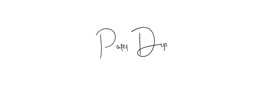 Also we have Patel Dip name is the best signature style. Create professional handwritten signature collection using Andilay-7BmLP autograph style. Patel Dip signature style 4 images and pictures png