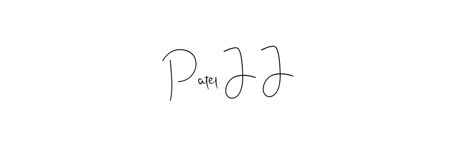 Create a beautiful signature design for name Patel J J. With this signature (Andilay-7BmLP) fonts, you can make a handwritten signature for free. Patel J J signature style 4 images and pictures png