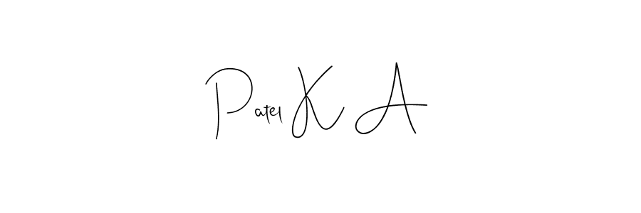 Use a signature maker to create a handwritten signature online. With this signature software, you can design (Andilay-7BmLP) your own signature for name Patel K A. Patel K A signature style 4 images and pictures png