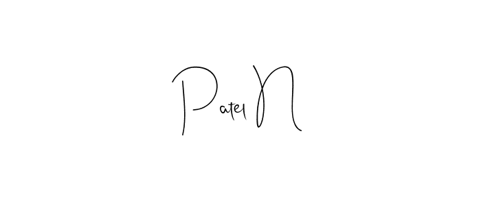 Make a beautiful signature design for name Patel N. With this signature (Andilay-7BmLP) style, you can create a handwritten signature for free. Patel N signature style 4 images and pictures png