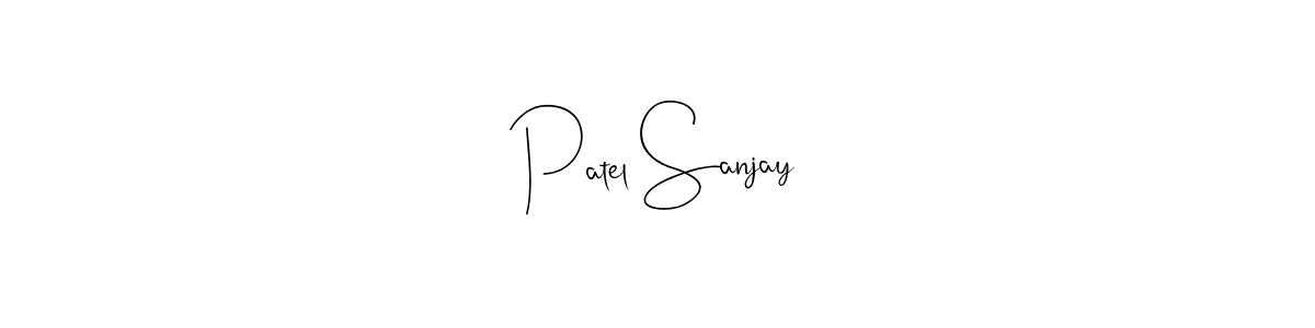 Create a beautiful signature design for name Patel Sanjay. With this signature (Andilay-7BmLP) fonts, you can make a handwritten signature for free. Patel Sanjay signature style 4 images and pictures png