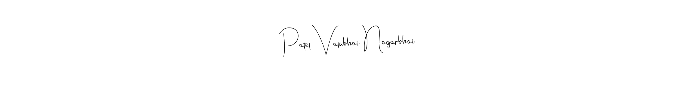 How to make Patel Valabhai Nagarbhai signature? Andilay-7BmLP is a professional autograph style. Create handwritten signature for Patel Valabhai Nagarbhai name. Patel Valabhai Nagarbhai signature style 4 images and pictures png