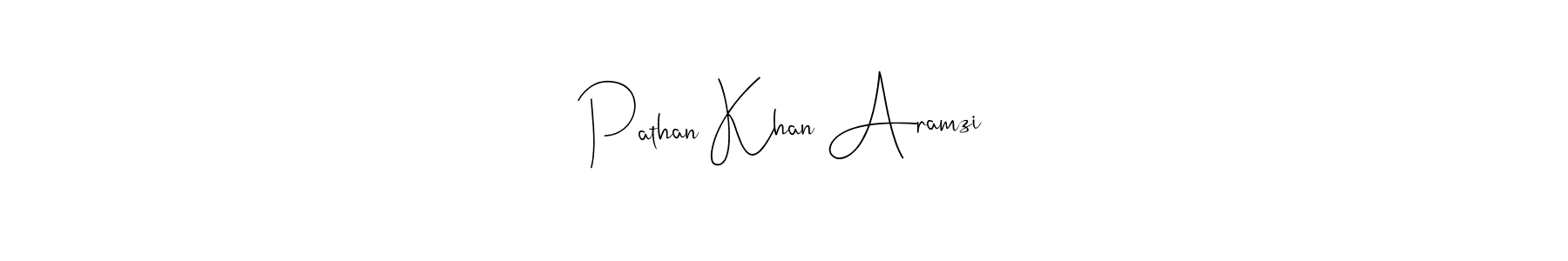 Make a short Pathan Khan Aramzi signature style. Manage your documents anywhere anytime using Andilay-7BmLP. Create and add eSignatures, submit forms, share and send files easily. Pathan Khan Aramzi signature style 4 images and pictures png