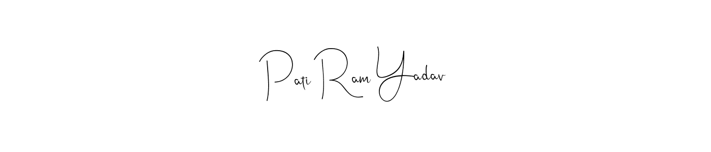 Also You can easily find your signature by using the search form. We will create Pati Ram Yadav name handwritten signature images for you free of cost using Andilay-7BmLP sign style. Pati Ram Yadav signature style 4 images and pictures png