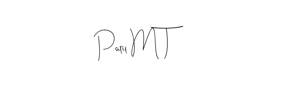 Also we have Patil M T name is the best signature style. Create professional handwritten signature collection using Andilay-7BmLP autograph style. Patil M T signature style 4 images and pictures png