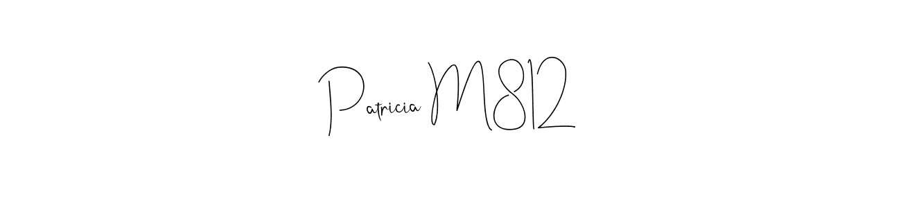 It looks lik you need a new signature style for name Patricia M812. Design unique handwritten (Andilay-7BmLP) signature with our free signature maker in just a few clicks. Patricia M812 signature style 4 images and pictures png