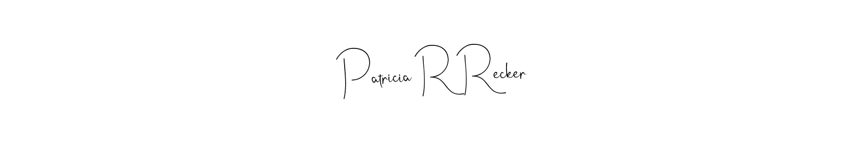 Also You can easily find your signature by using the search form. We will create Patricia R Recker name handwritten signature images for you free of cost using Andilay-7BmLP sign style. Patricia R Recker signature style 4 images and pictures png