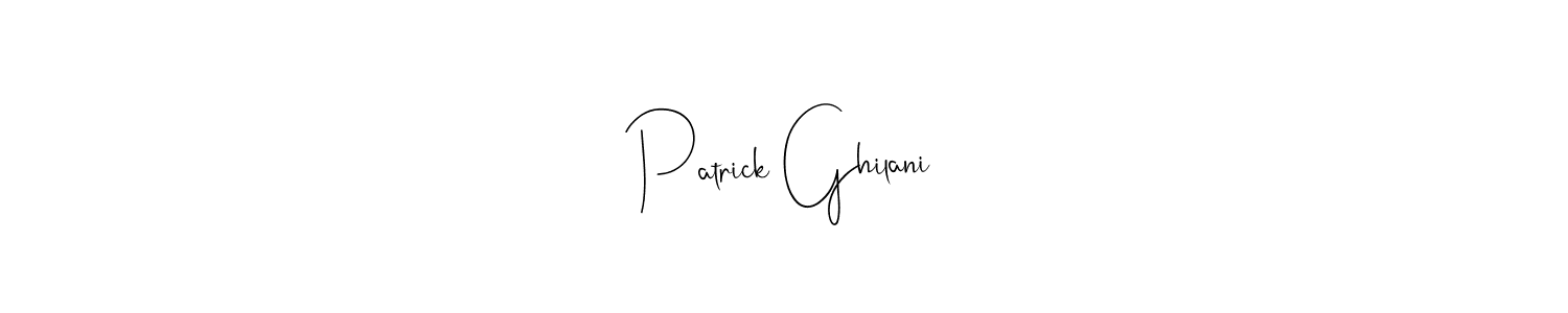 Create a beautiful signature design for name Patrick Ghilani. With this signature (Andilay-7BmLP) fonts, you can make a handwritten signature for free. Patrick Ghilani signature style 4 images and pictures png