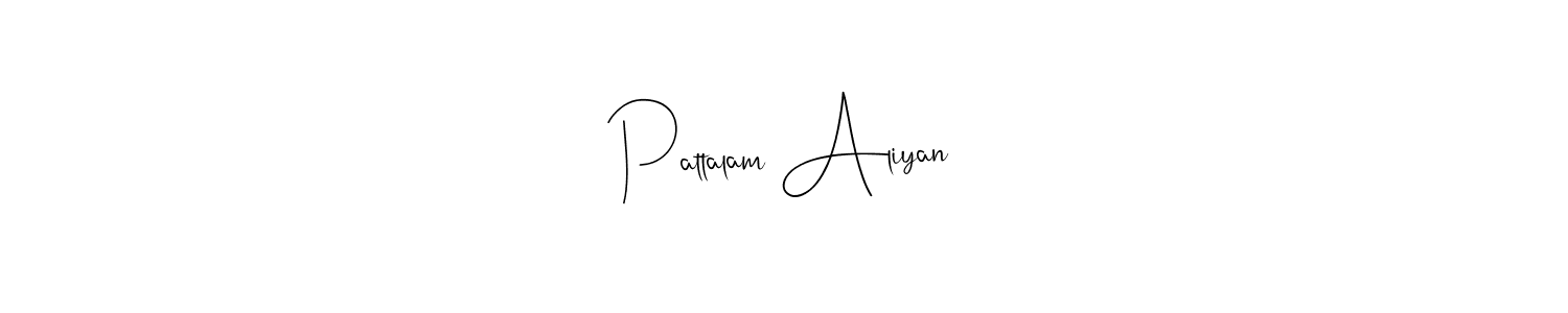 Pattalam Aliyan stylish signature style. Best Handwritten Sign (Andilay-7BmLP) for my name. Handwritten Signature Collection Ideas for my name Pattalam Aliyan. Pattalam Aliyan signature style 4 images and pictures png