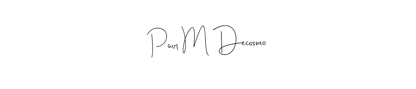 Andilay-7BmLP is a professional signature style that is perfect for those who want to add a touch of class to their signature. It is also a great choice for those who want to make their signature more unique. Get Paul M Decosmo name to fancy signature for free. Paul M Decosmo signature style 4 images and pictures png