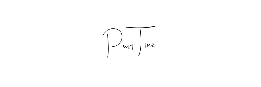 Paul Tine stylish signature style. Best Handwritten Sign (Andilay-7BmLP) for my name. Handwritten Signature Collection Ideas for my name Paul Tine. Paul Tine signature style 4 images and pictures png