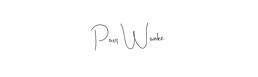 Paul Wanke stylish signature style. Best Handwritten Sign (Andilay-7BmLP) for my name. Handwritten Signature Collection Ideas for my name Paul Wanke. Paul Wanke signature style 4 images and pictures png