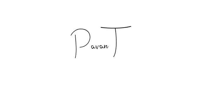 How to make Pavan T name signature. Use Andilay-7BmLP style for creating short signs online. This is the latest handwritten sign. Pavan T signature style 4 images and pictures png