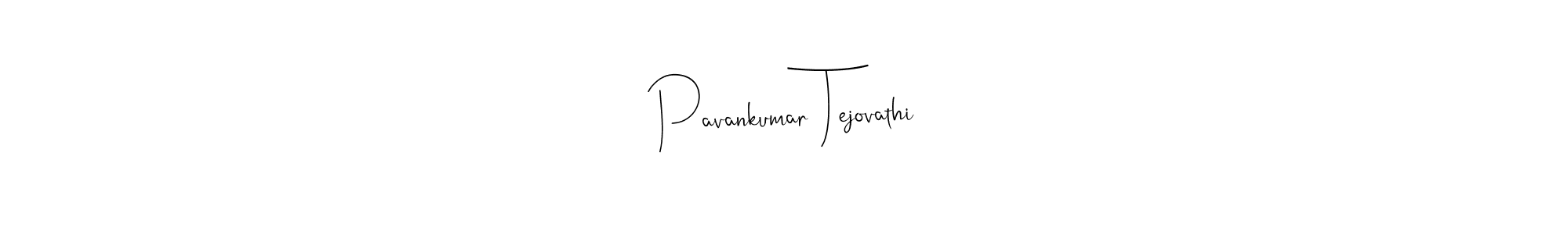 Make a beautiful signature design for name Pavankumar Tejovathi. With this signature (Andilay-7BmLP) style, you can create a handwritten signature for free. Pavankumar Tejovathi signature style 4 images and pictures png