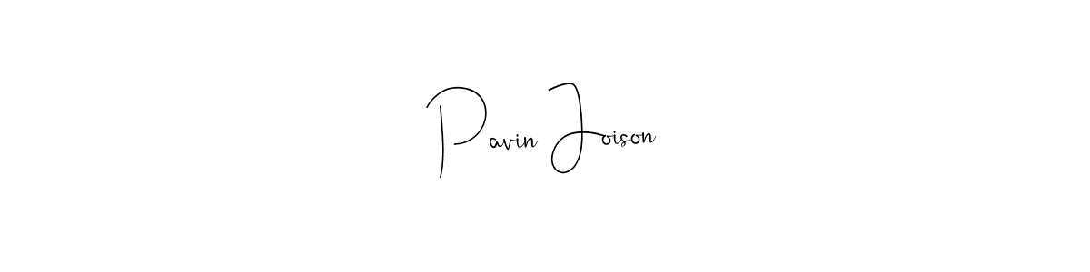 How to make Pavin Joison signature? Andilay-7BmLP is a professional autograph style. Create handwritten signature for Pavin Joison name. Pavin Joison signature style 4 images and pictures png