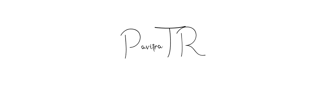 Also You can easily find your signature by using the search form. We will create Pavitra T R name handwritten signature images for you free of cost using Andilay-7BmLP sign style. Pavitra T R signature style 4 images and pictures png