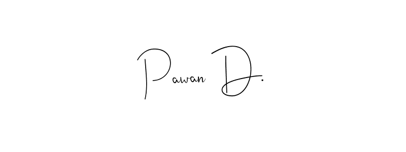 Use a signature maker to create a handwritten signature online. With this signature software, you can design (Andilay-7BmLP) your own signature for name Pawan D.. Pawan D. signature style 4 images and pictures png