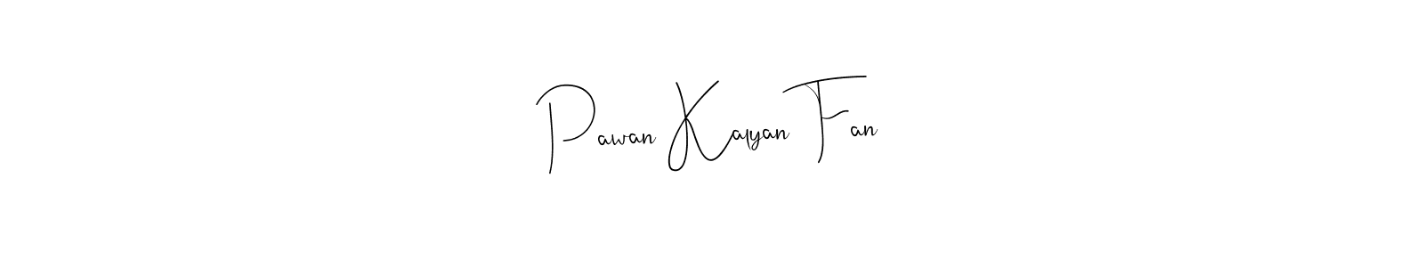 It looks lik you need a new signature style for name Pawan Kalyan Fan. Design unique handwritten (Andilay-7BmLP) signature with our free signature maker in just a few clicks. Pawan Kalyan Fan signature style 4 images and pictures png