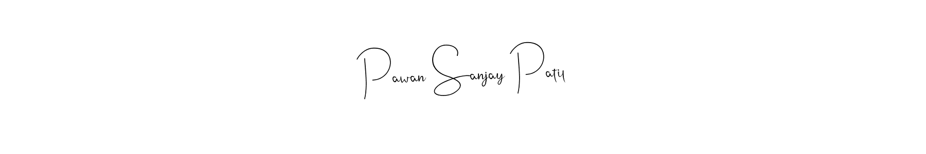 How to make Pawan Sanjay Patil name signature. Use Andilay-7BmLP style for creating short signs online. This is the latest handwritten sign. Pawan Sanjay Patil signature style 4 images and pictures png