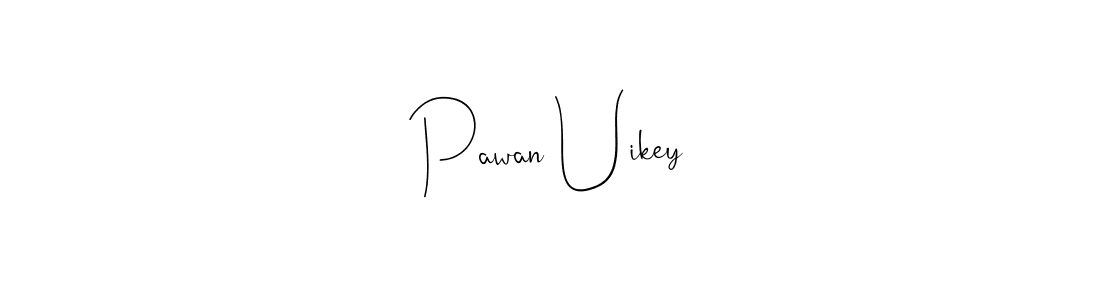 Also we have Pawan Uikey name is the best signature style. Create professional handwritten signature collection using Andilay-7BmLP autograph style. Pawan Uikey signature style 4 images and pictures png