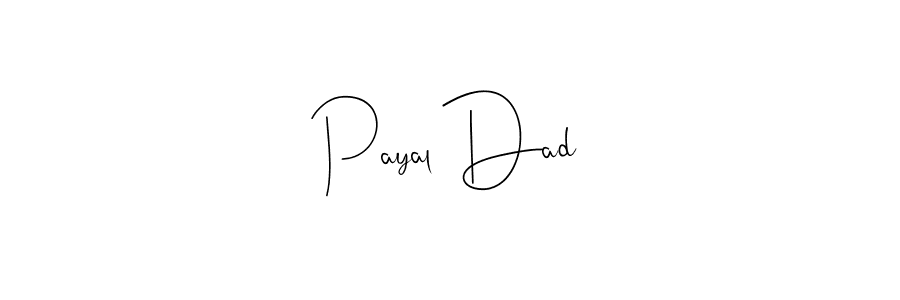 Make a beautiful signature design for name Payal Dad. With this signature (Andilay-7BmLP) style, you can create a handwritten signature for free. Payal Dad signature style 4 images and pictures png