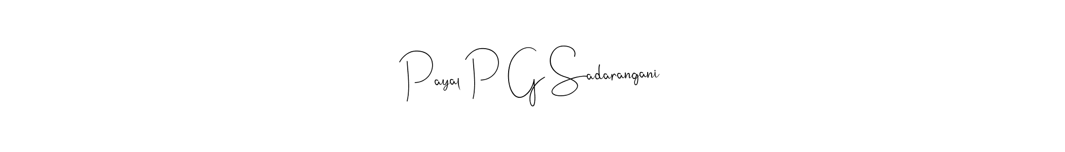 How to make Payal P G Sadarangani name signature. Use Andilay-7BmLP style for creating short signs online. This is the latest handwritten sign. Payal P G Sadarangani signature style 4 images and pictures png