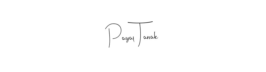 It looks lik you need a new signature style for name Payal Tanak. Design unique handwritten (Andilay-7BmLP) signature with our free signature maker in just a few clicks. Payal Tanak signature style 4 images and pictures png