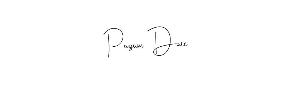 This is the best signature style for the Payam Daie name. Also you like these signature font (Andilay-7BmLP). Mix name signature. Payam Daie signature style 4 images and pictures png