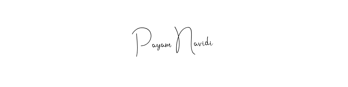 This is the best signature style for the Payam Navidi name. Also you like these signature font (Andilay-7BmLP). Mix name signature. Payam Navidi signature style 4 images and pictures png