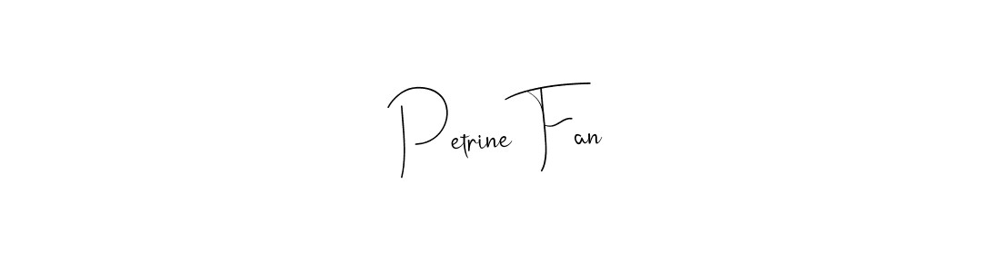 How to make Petrine Fan name signature. Use Andilay-7BmLP style for creating short signs online. This is the latest handwritten sign. Petrine Fan signature style 4 images and pictures png