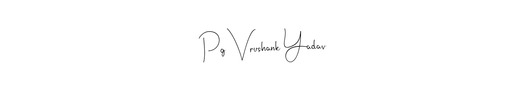 Once you've used our free online signature maker to create your best signature Andilay-7BmLP style, it's time to enjoy all of the benefits that Pg Vrushank Yadav name signing documents. Pg Vrushank Yadav signature style 4 images and pictures png