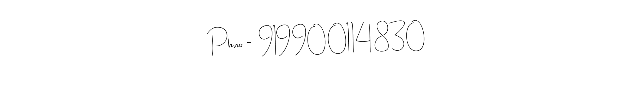 The best way (Andilay-7BmLP) to make a short signature is to pick only two or three words in your name. The name Ph.no -  919900114830 include a total of six letters. For converting this name. Ph.no -  919900114830 signature style 4 images and pictures png