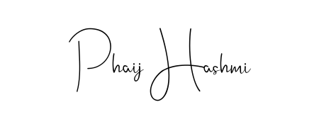 Also we have Phaij Hashmi name is the best signature style. Create professional handwritten signature collection using Andilay-7BmLP autograph style. Phaij Hashmi signature style 4 images and pictures png